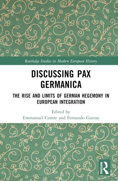 Emmanuel Comte, Fernando Guirao - Discussing Pax Germanica, Inbunden