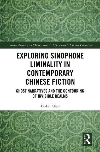 bokomslag Exploring Sinophone Liminality in Contemporary Chinese Fiction