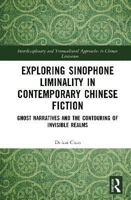 Exploring Sinophone Liminality in Contemporary Chinese Fiction