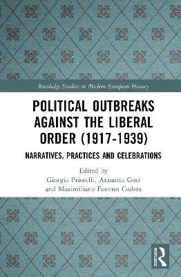 bokomslag Political Outbreaks against the Liberal Order,1917-1940
