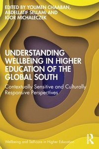 bokomslag Understanding Wellbeing in Higher Education of the Global South