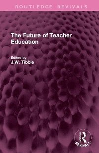 bokomslag The Future of Teacher Education