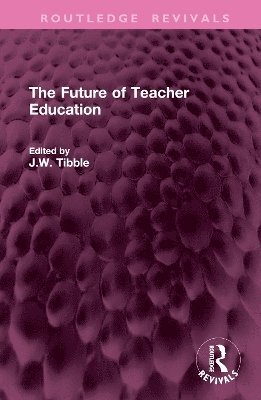 The Future of Teacher Education 1