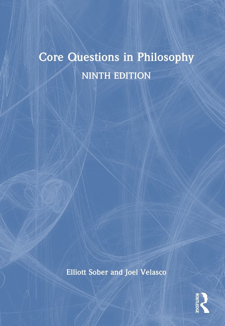 Elliott Sober, Joel Velasco, USA.) Velasco, Joel (Texas Tech University - Core Questions in Philosophy, Inbunden