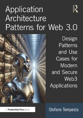 Application Architecture Patterns for Web 3.0 1