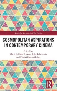 bokomslag Cosmopolitan Aspirations in Contemporary Cinema