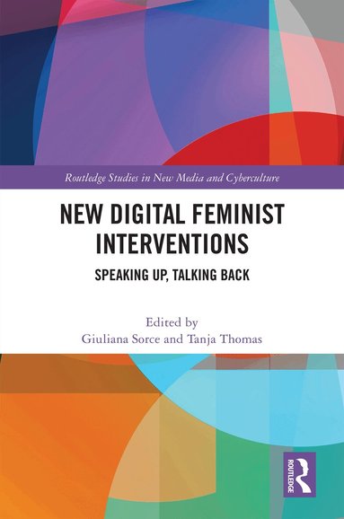 Giuliana Sorce, Tanja Thomas - New Digital Feminist Interventions, Inbunden