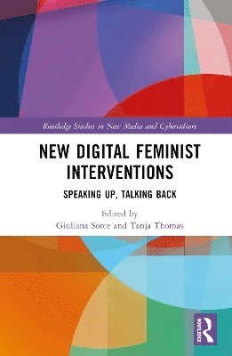Giuliana Sorce, Tanja Thomas - New Digital Feminist Interventions, Inbunden