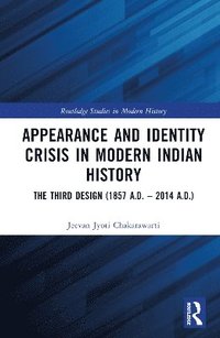 bokomslag Appearance and Identity Crisis in Modern Indian History