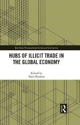 Hubs of Illicit Trade in the Global Economy 1