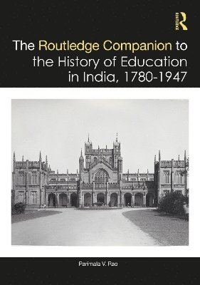The Routledge Companion to the History of Education in India, 17801947 1