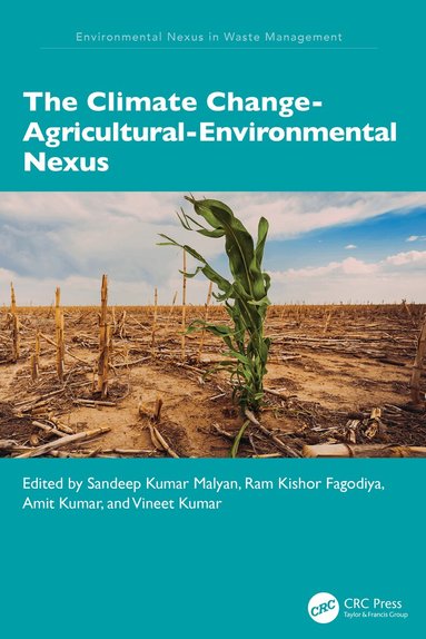 Sandeep Kumar Malyan, Ram Kishor Fagodiya, Amit Kumar, Vineet Kumar - Climate Change-Agricultural-Environmental Nexus, Inbunden