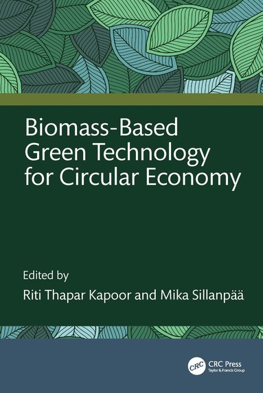 Riti Thapar Kapoor, Mika Sillanpää - Biomass-Based Green Technology for Circular Economy, Inbunden