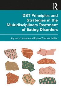 bokomslag DBT Principles and Strategies in the Multidisciplinary Treatment of Eating Disorders