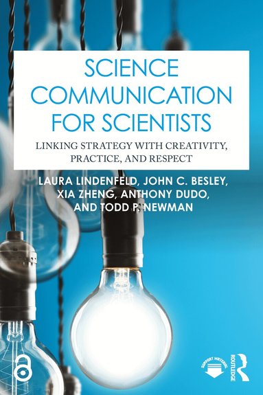 Laura Lindenfeld, John C. Besley, Xia Zheng, Anthony Dudo, Todd P. Newman - Science Communication for Scientists, Häftad