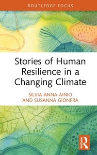 bokomslag Stories of Human Resilience in a Changing Climate