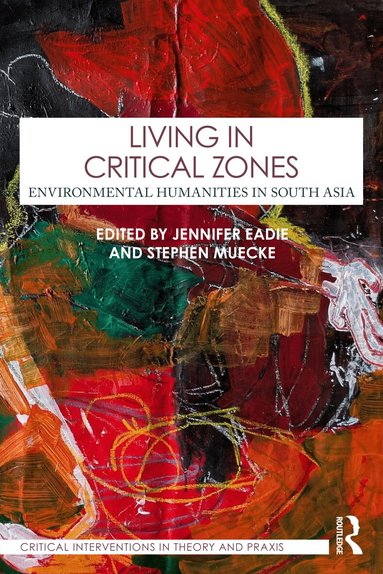 Jennifer Eadie, Stephen Muecke - Living in Critical Zones, Häftad