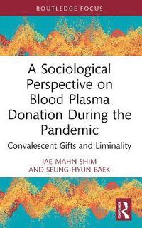bokomslag Sociological Perspective on Blood Plasma Donation During the Pandemic