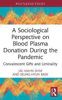 bokomslag Sociological Perspective on Blood Plasma Donation During the Pandemic