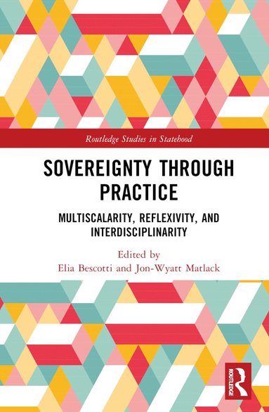 Elia Bescotti, Jon-Wyatt Matlack - Sovereignty through Practice, Inbunden