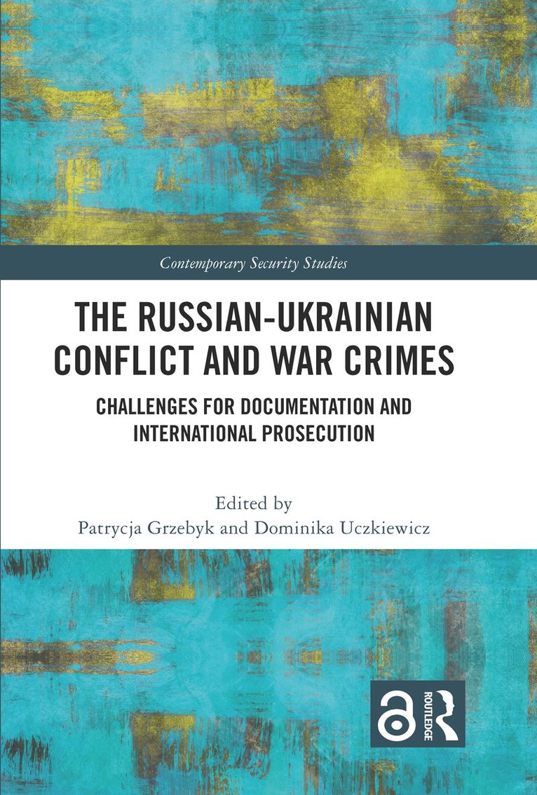 Patrycja Grzebyk, Dominika Uczkiewicz, Poland) Grzebyk, Patrycja (University of Warsaw, Poland) Uczkiewicz, Dominika (Pilecki Institute - Russian-Ukrainian Conflict and War Crimes, Inbunden