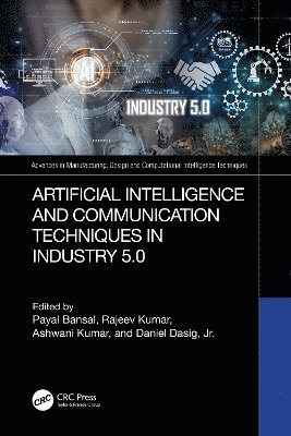 bokomslag Artificial Intelligence and Communication Techniques in Industry 5.0