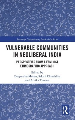 Vulnerable Communities in Neoliberal India 1
