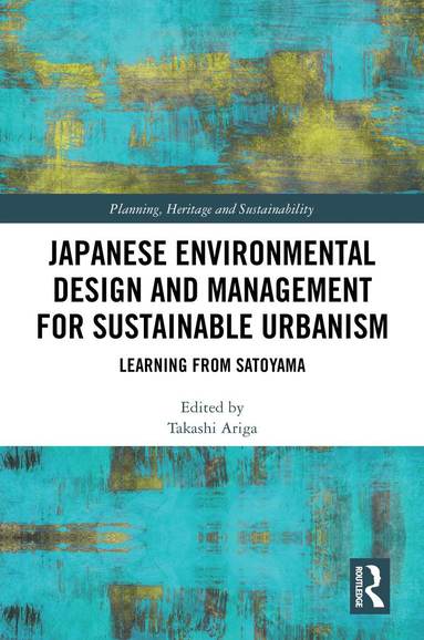 bokomslag Japanese Environmental Design and Management for Sustainable Urbanism