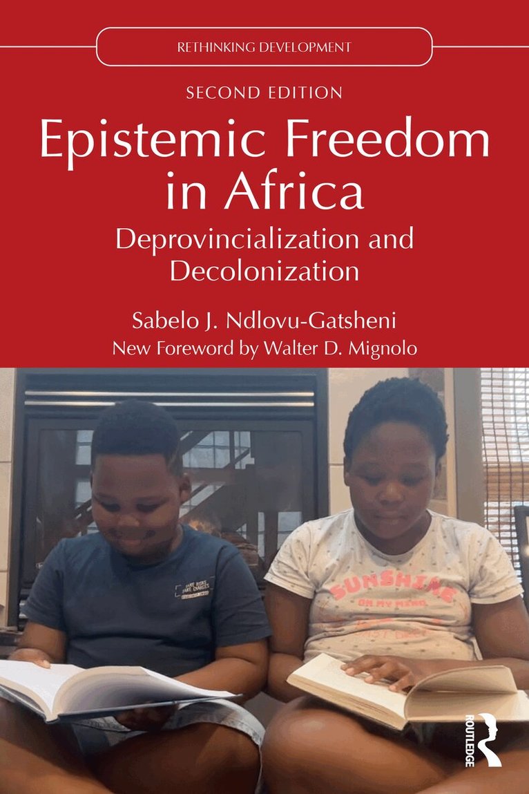 Sabelo J. Ndlovu-Gatsheni - Epistemic Freedom in Africa, Häftad