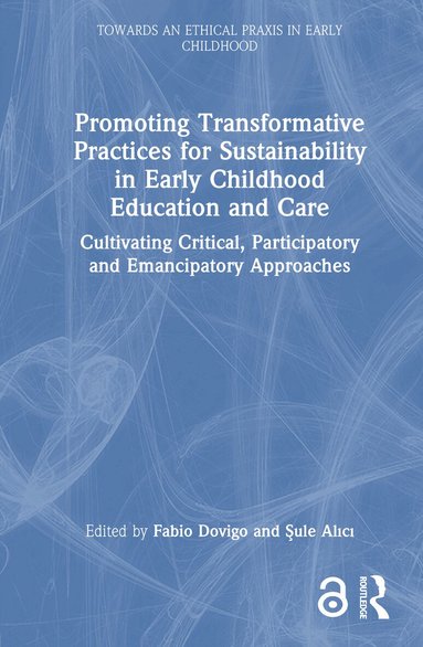 Fabio Dovigo, Sule Alici - Promoting Transformative Practices for Sustainability in Early Childhood Education and Care, Inbunden