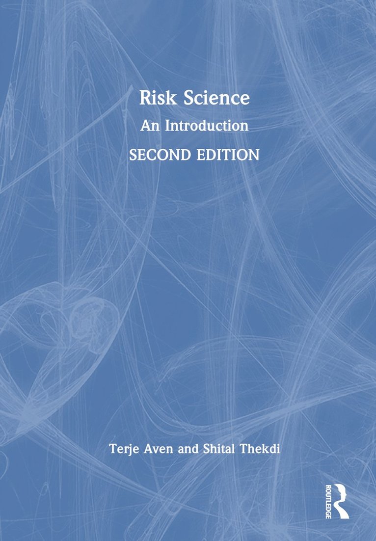 Terje Aven, Shital Thekdi, Norway) Aven, Terje (University of Stavanger - Risk Science, Inbunden
