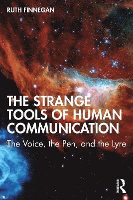 Ruth Finnegan - Strange Tools of Human Communication, Häftad