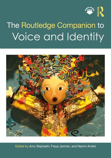 Amy Skjerseth, Freya Jarman, Naomi Andre - Routledge Companion to Voice and Identity, Inbunden