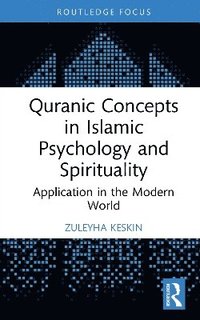 bokomslag Quranic Concepts in Islamic Psychology and Spirituality