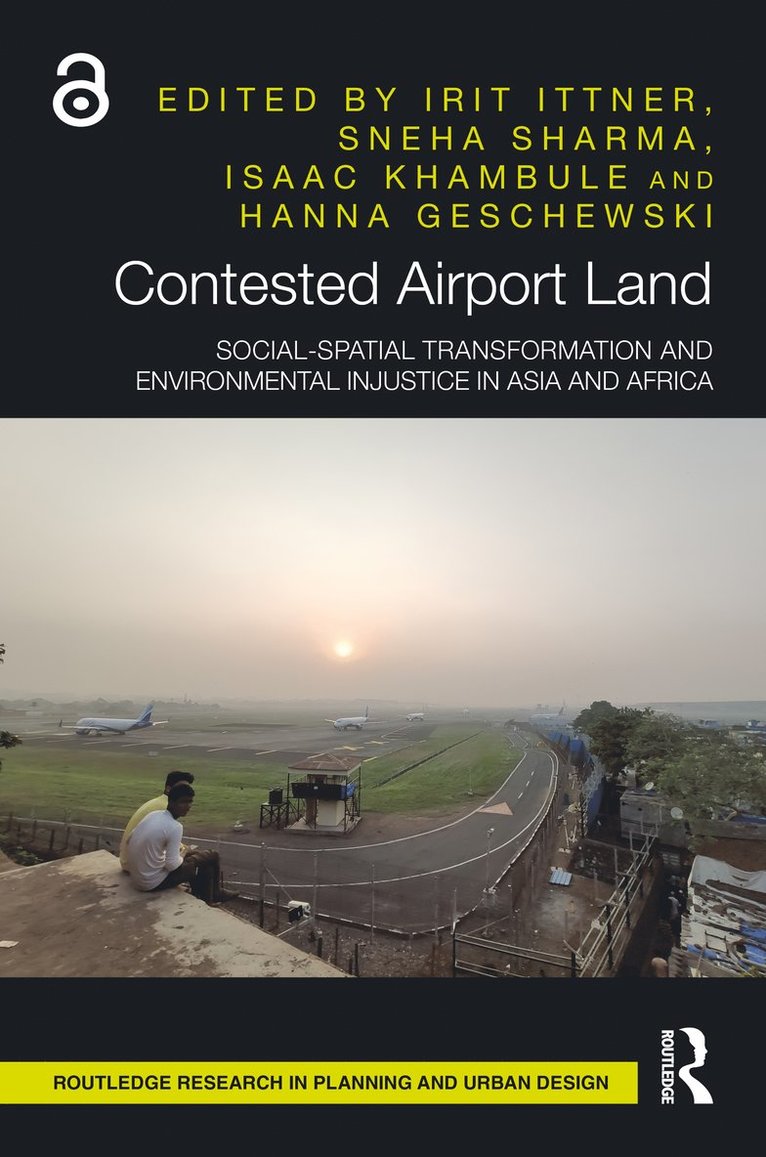 Irit Ittner, Sneha Sharma, Isaac Khambule, Hanna Geschewski - Contested Airport Land, Inbunden