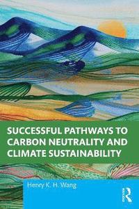 bokomslag Successful Pathways to Carbon Neutrality and Climate Sustainability