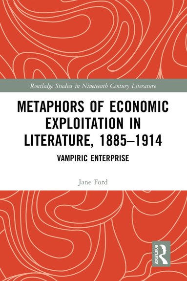 bokomslag Metaphors of Economic Exploitation in Literature, 1885-1914