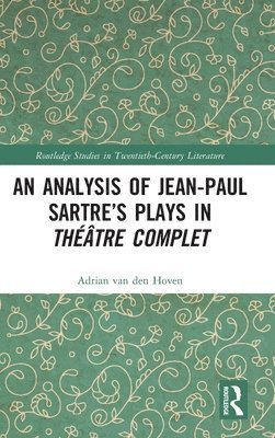 bokomslag An Analysis of Jean-Paul Sartres Plays in Thtre complet