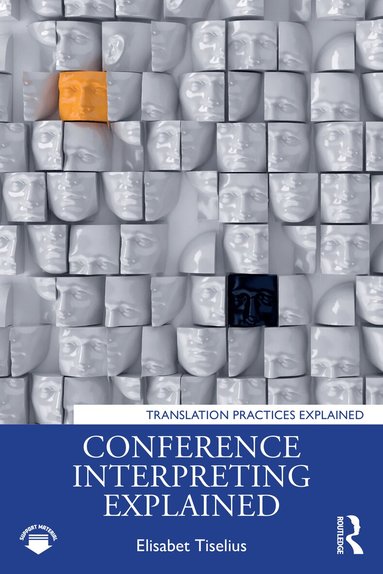 Elisabet Tiselius - Conference Interpreting Explained, Häftad