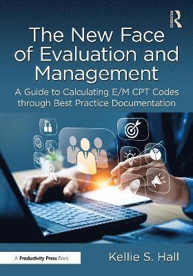 The New Face of Evaluation and Management 1