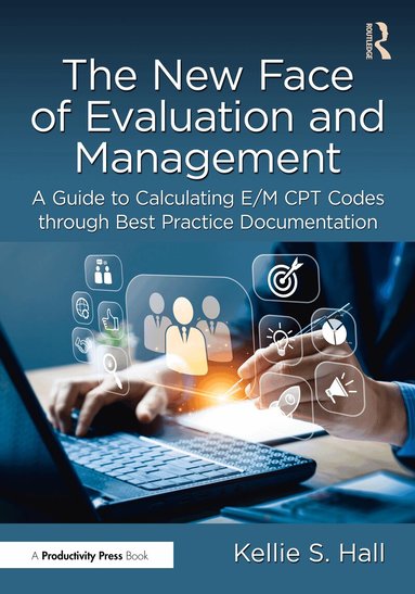 Kellie Hall - New Face of Evaluation and Management, Inbunden