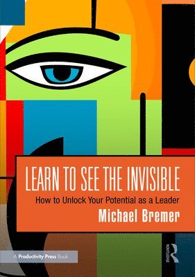 Michael Bremer - Learn to See the Invisible, Häftad