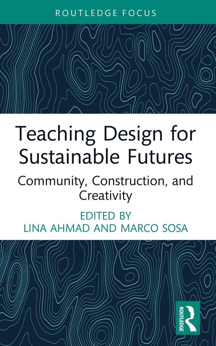 Lina Ahmad, Marco Sosa - Teaching Design for Sustainable Futures, Inbunden