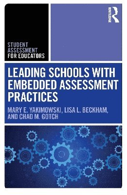 bokomslag Leading Schools with Embedded Assessment Practices