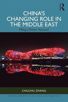 China’s Changing Role in the Middle East