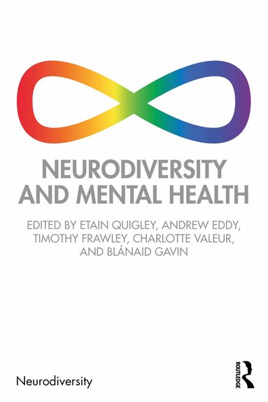 Etain Quigley, Andrew Eddy, Timothy Frawley, Charlotte Valeur, Blánaid Gavin - Neurodiversity and Mental Health, Häftad