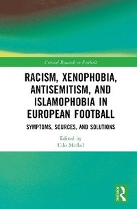 bokomslag Racism, Xenophobia, Antisemitism, and Islamophobia in European Football