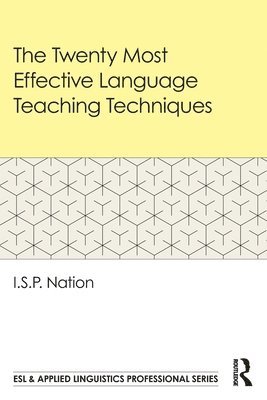 I.S.P. Nation, New Zealand) Nation, I.S.P. (Victoria University of Wellington, I. S. P. Nation - Twenty Most Effective Language Teaching Techniques, Häftad