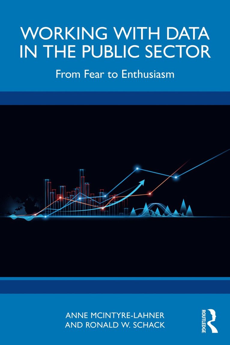 Anne McIntyre-Lahner, Ronald W. Schack, USA) McIntyre-Lahner, Anne (University of Connecticut, USA) Schack, Ronald W. (University of Connecticut - Working with Data in the Public Sector, Häftad