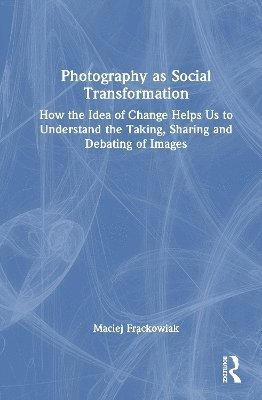 Photography as Social Transformation